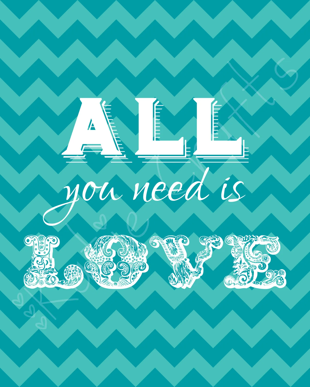 All You Need Is Love Print by Katie Crafts; Teal