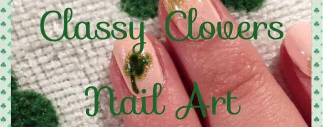 Nail Art: Classy Clovers by