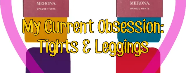 My Current Obsession: Tights & Leggings