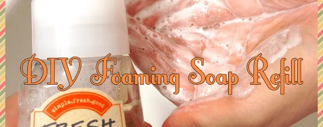 DIY Foaming Soap Refill by