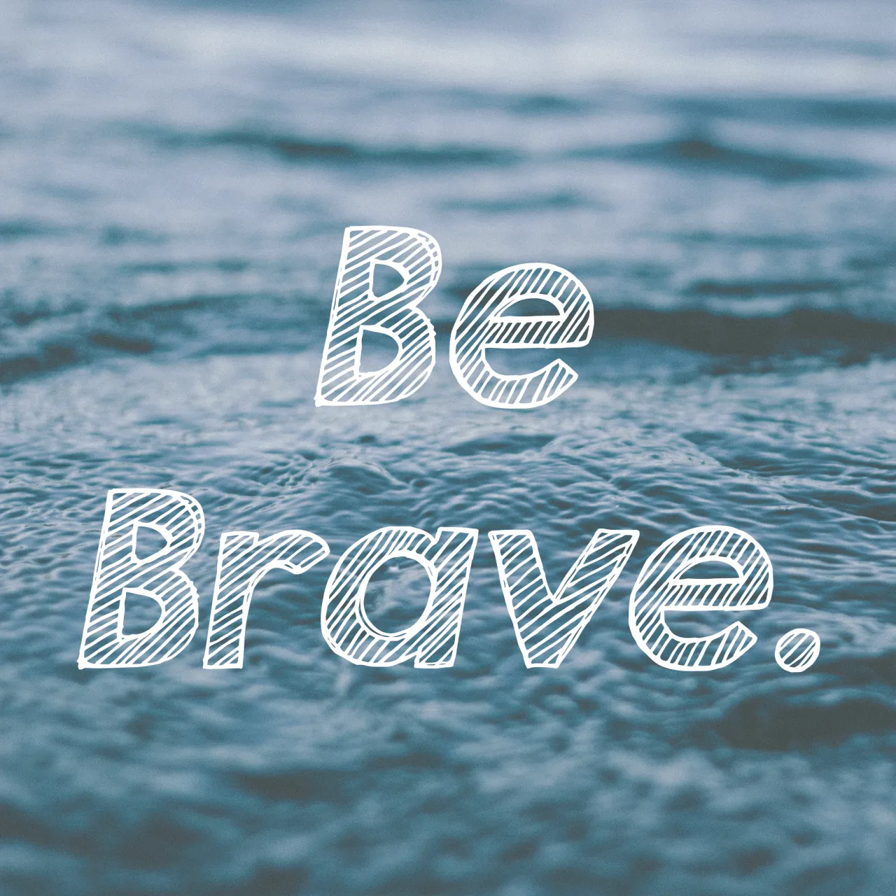 Motivation Monday: Be Brave