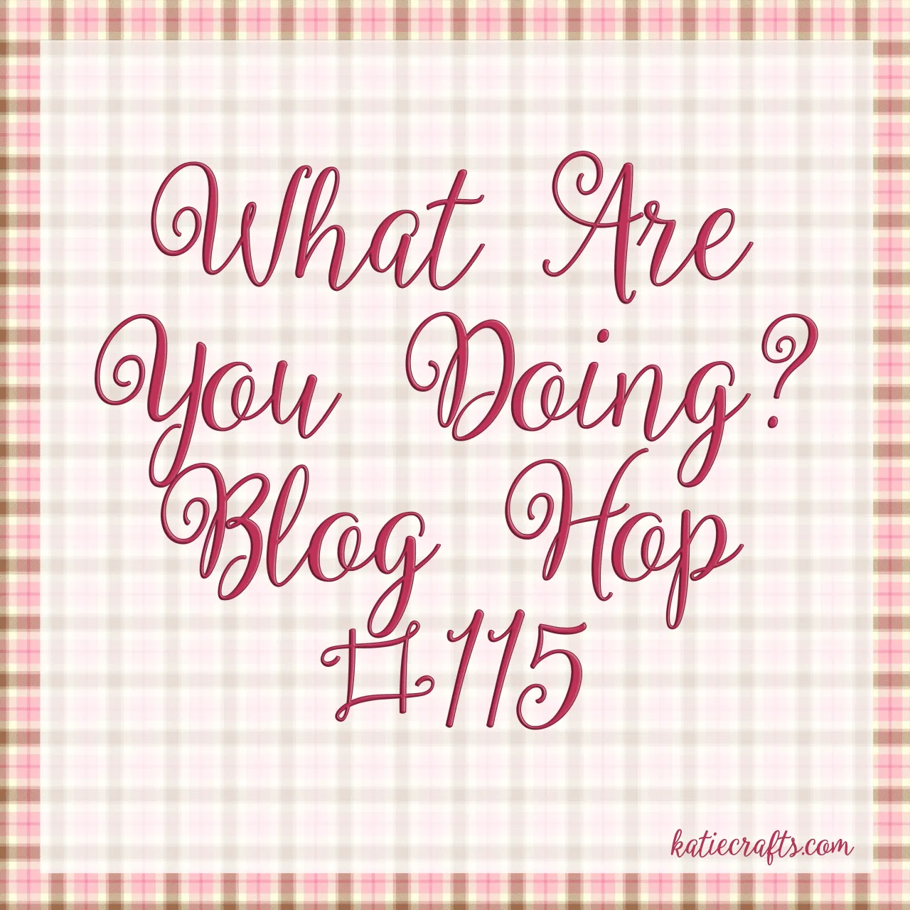 What Are You Doing? Blog Hop #115