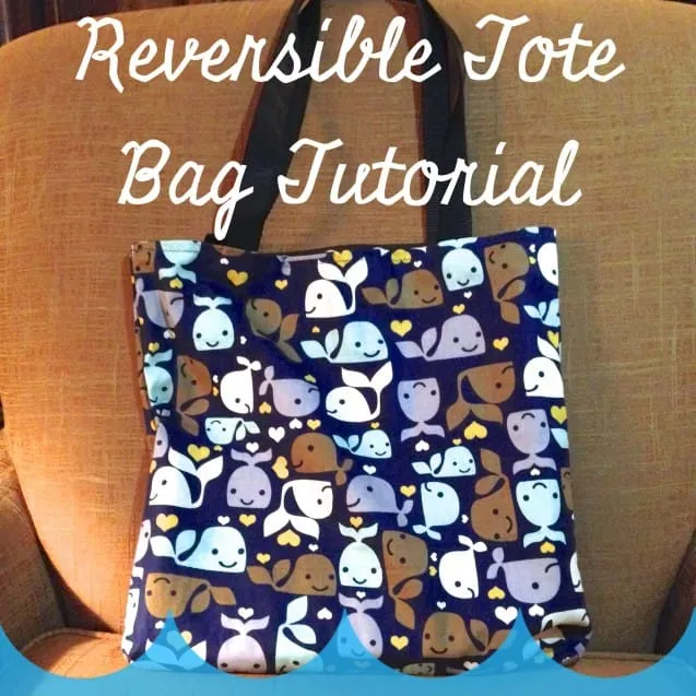 Reversible Tote Bag Tutorial