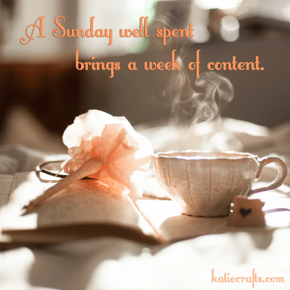 A Sunday well spent brings a week of content.