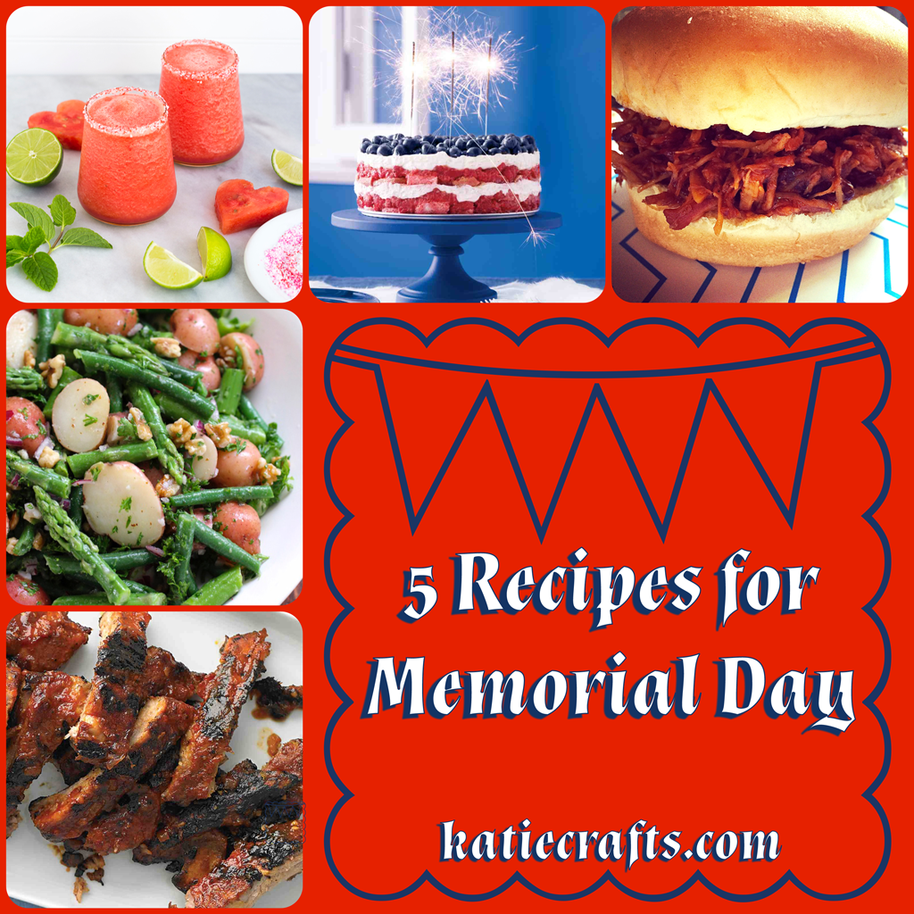5 Recipes for Memorial Day on Katie Crafts; https://www.katiecrafts.com