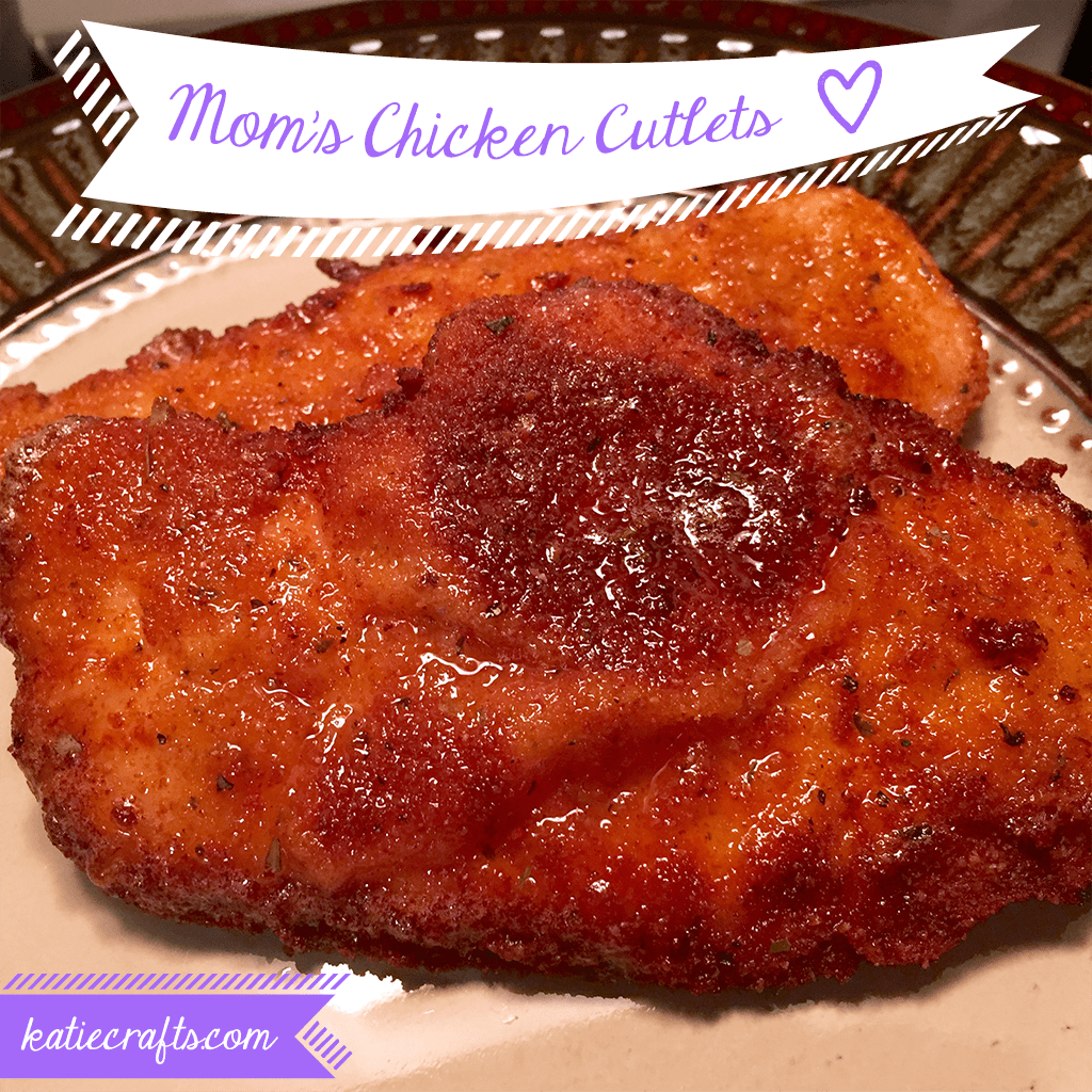 Mom's Chicken Cutlets, recipe by Katie Crafts; https://www.katiecrafts.com