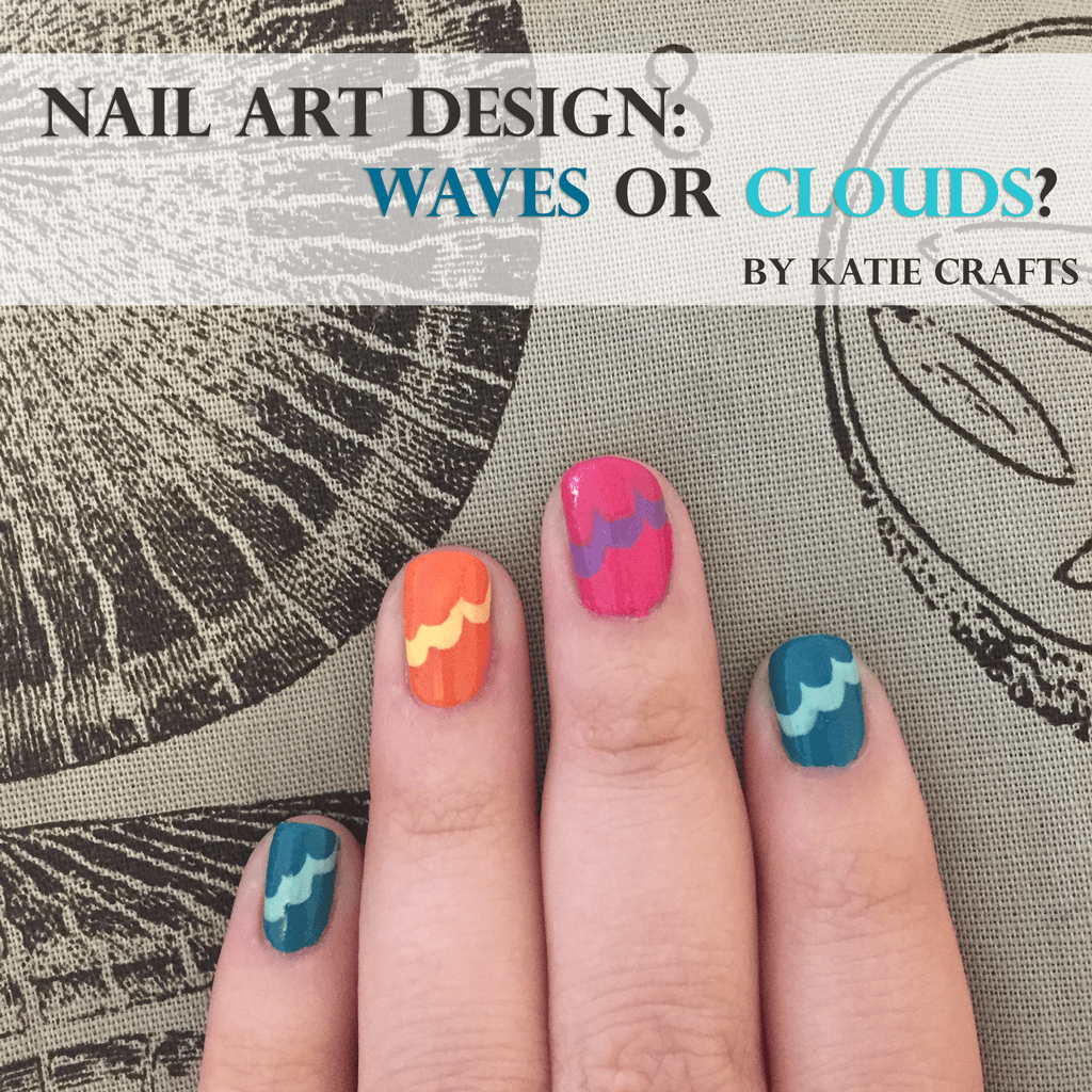 Nail Art: Waves or Clouds? by Katie Crafts; https://www.katiecrafts.com