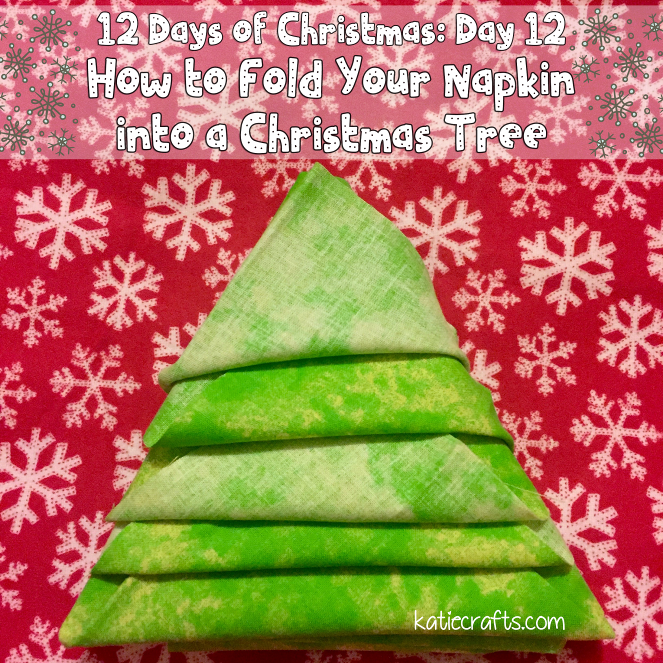 How to Fold Your Napkin into a Christmas Tree on Katie Crafts; https://www.katiecrafts.com