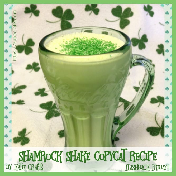 Flashback Friday: Shamrock Shake Copycat Recipe by Katie Crafts; https://www.katiecrafts.com