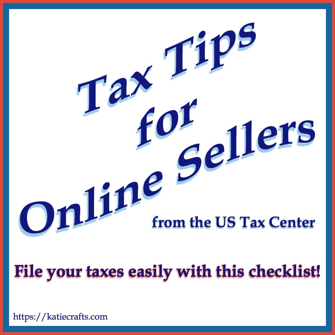 Tax Tips for Online Sellers on Katie Crafts; https://www.katiecrafts.com